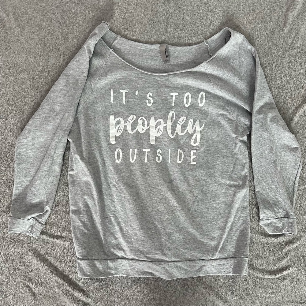 Gray Graphic Long sleeve Shirt It’s Too Peopley Outside Xl